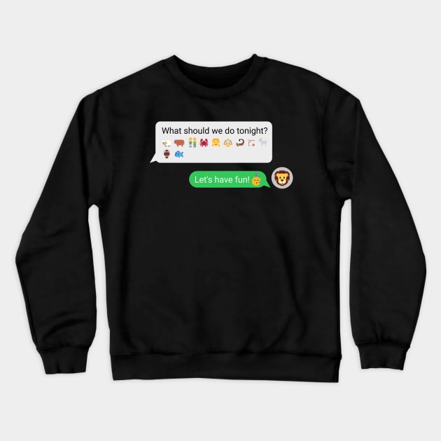 Astrological text messages: Leo Crewneck Sweatshirt by Ludilac